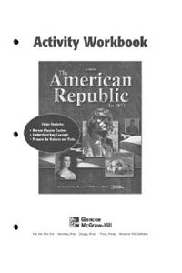 American Republic to 1877, Activity Workbook, Student Edition