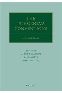 The 1949 Geneva Conventions: A Commentary
