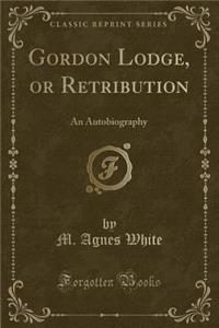 Gordon Lodge, or Retribution