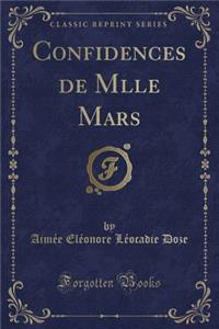 Confidences de Mlle Mars (Classic Reprint)