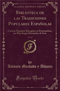 Biblioteca de Las Tradiciones Populares Españolas, Vol. 10