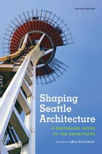 Shaping Seattle Architecture