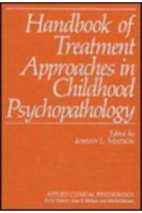 Handbook of Treatment Approaches in Childhood Psychopathology