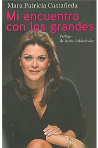 Mi Encuentro Con los Grandes