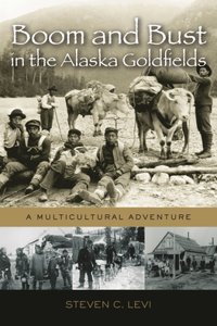Boom and Bust in the Alaska Goldfields