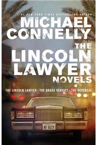 The Lincoln Lawyer Novels: The Lincoln Lawyer, the Brass Verdict, the Reversal