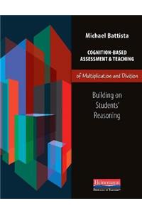 Cognition-Based Assessment & Teaching of Multiplication and Division