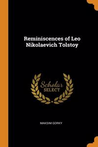 Reminiscences of Leo Nikolaevich Tolstoy