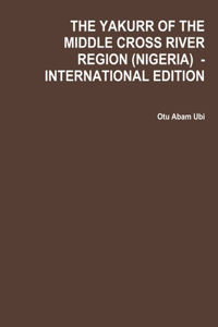 Yakurr of the Middle Cross River Region (Nigeria) - International Edition