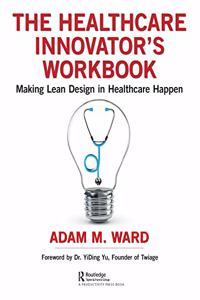 Healthcare Innovator's Workbook