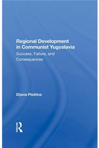 Regional Development in Communist Yugoslavia