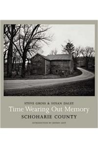 Time Wearing Out Memory: Schoharie County