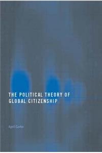 Political Theory of Global Citizenship