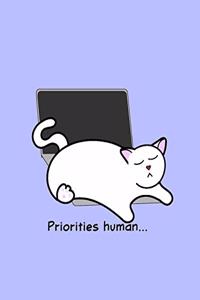 Cat Notebook - Priorities Human - Blank Lined Notebook for Cat Lovers