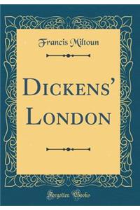Dickens' London (Classic Reprint)