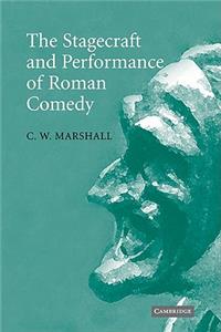 Stagecraft and Performance of Roman Comedy