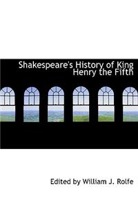Shakespeare's History of King Henry the Fifth