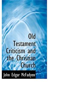 Old Testament Criticism and the Christian Church