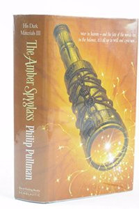 The Amber Spyglass: No. 3 (His Dark Materials)
