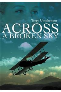 Across a Broken Sky