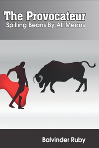 The Provocateur - Spilling Beans by All Means
