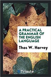 Practical Grammar of the English Language