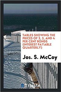 Tables Showing the Prices of 2, 3, and 4 Per Cent Bonds (Interest Payable Quarterly)