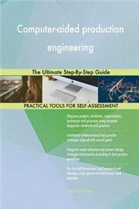Computer-aided production engineering The Ultimate Step-By-Step Guide