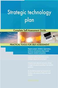 Strategic technology plan Complete Self-Assessment Guide