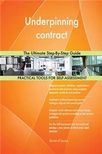 Underpinning contract The Ultimate Step-By-Step Guide