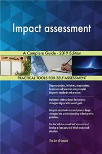 Impact assessment A Complete Guide - 2019 Edition