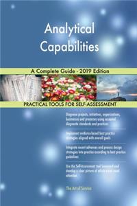 Analytical Capabilities A Complete Guide - 2019 Edition