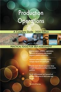 Production Operations A Complete Guide - 2020 Edition