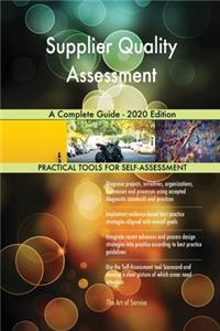 Supplier Quality Assessment A Complete Guide - 2020 Edition