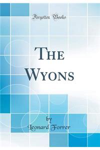 The Wyons (Classic Reprint)