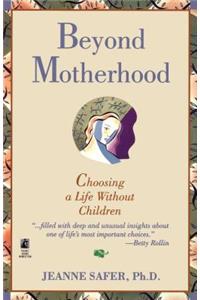 Beyond Motherhood