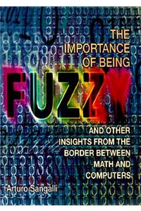 The Importance of Being Fuzzy
