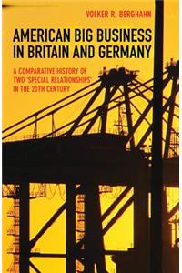 American Big Business in Britain and Germany