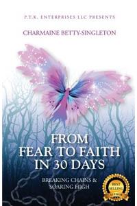 From Fear to Faith in 30 Days