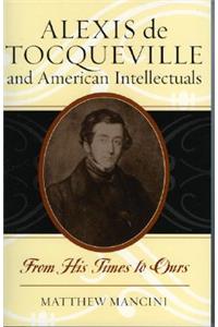 Alexis de Tocqueville and American Intellectuals