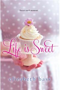 Life is Sweet