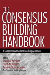 Consensus Building Handbook