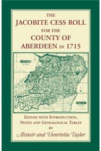 Jacobite Cess Roll for the County of Aberdeen in 1715