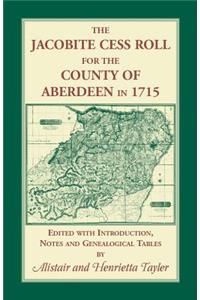 Jacobite Cess Roll for the County of Aberdeen in 1715
