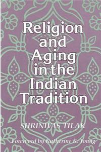 Religion and Aging in the Indian Tradition