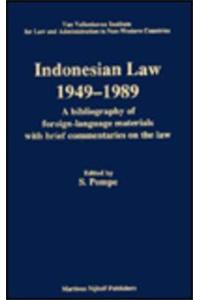 Indonesian Law, 1949-1989: A Bibliography of Foreign-Language Materials with Brief Commentaries on the Law