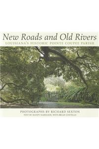 New Roads and Old Rivers