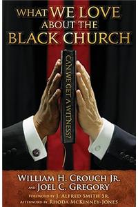 What We Love about the Black Church