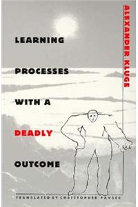 Learning Processes with a Deadly Outcome