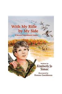 With My Rifle by My Side: A Second Amendment Lesson